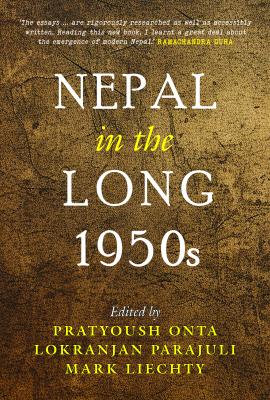 Nepal in the Long 1950s